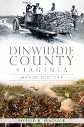 Dinwiddie County, Virginia : A Brief History