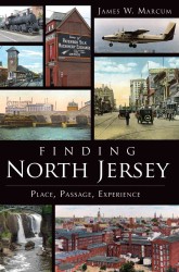 Finding North Jersey : Place, Passage, Experience