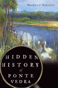 Hidden History of Ponte Vedra (Hidden History)