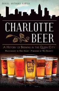 Charlotte Beer : A History of Brewing in the Queen City (American Palate)