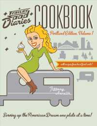 Trailer Food Diaries Cookbook : Portland Edition (American Palate)