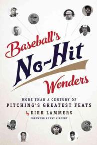 Baseball's No-hit Wonders : More than a Century of Pitching's Greatest Feats