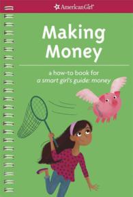 Making Money : A How-To Book for a Smart Girl's Guide: Money （ACT CSM SP）