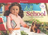 Doll School : Design a Day of Learning and Play (American Girl Truly Me) （BOX STK PA）