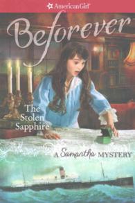 The Stolen Sapphire : A Samantha Mystery (American Girl Beforever Mysteries) （Reissue）
