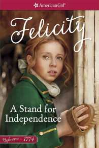 A Stand for Independence (American Girl Beforever Classic)