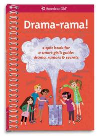 Drama-rama! : a quiz book for a smart girl's guide: drama, rumors & secrets （SPI）