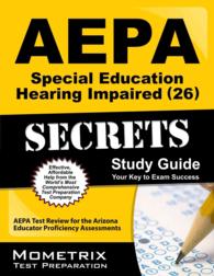 Aepa Special Education: Hearing Impaired 26 Secrets : AEPA Test Review for the Arizona Educator Proficiency Assessments (Mometrix Test Preparation) （PAP/PSC ST）