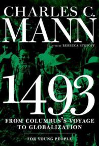 1493 for Young People : From Columbus's Voyage to Globalization (For Young People)