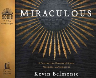 Miraculous (8-Volume Set) : A Fascinating History of Signs, Wonders, and Miracles （Unabridged）