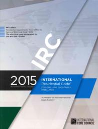 International Residential Code for One-And Two-Family Dwellings 2015 (International Residential Code)