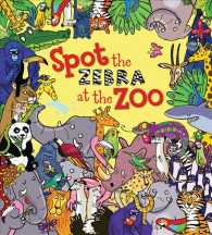 Spot the Zebra at the Zoo (Spot The...)
