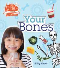Your Bones (Science in Action: the Human Body)