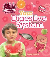 Your Digestive System (Science in Action: the Human Body)