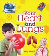 Your Heart and Lungs (Science in Action: the Human Body)