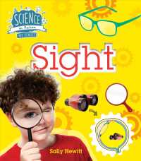 Sight (Science in Action: My Senses)