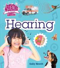 Hearing (Science in Action: My Senses)