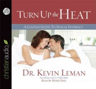 Turn Up the Heat (4-Volume Set) : A Couples Guide to Sexual Intimacy （Abridged）