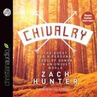 Chivalry (4-Volume Set) : The Quest for a Personal Code of Honor in an Unjust World （Unabridged）