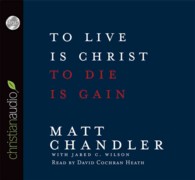 To Live Is Christ, to Die Is Gain (5-Volume Set) （Unabridged）