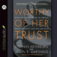 Worthy of Her Trust (5-Volume Set) : What You Need to Do to Rebuild Sexual Integrity and Win Her Back （Unabridged）