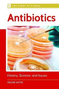 Antibiotics : History, Science, and Issues (The Story of a Drug)