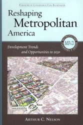 アメリカ大都市の再生：2030年へ向けて<br>Reshaping Metropolitan America : Development Trends and Opportunities to 2030