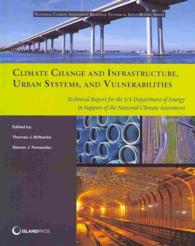 Climate Change and Infrastructure, Urban Systems, and Vulnerabilities (National Climate Assessment Regional Technical Input Reports)