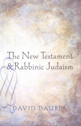 The New Testament and Rabbinic Judaism
