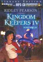 Kingdom Keepers IV : Power Play, Library Edition (The Kingdom Keepers) （MP3 UNA）