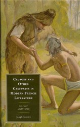 Crusoes and Other Castaways in Modern French Literature : Solitary Adventures