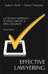 Effective Lawyering : A Checklist Approach to Legal Writing and Oral Argument （2ND）