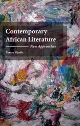 Contemporary African Literature : New Approaches (African World)