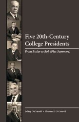 Five 20th-Century College Presidents : From Butler to BOK (Plus Summers)