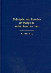 Principles and Practice of Maryland Administrative Law