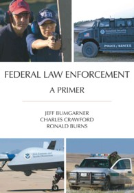 Federal Law Enforcement : A Primer
