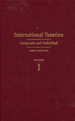 International Taxation (2-Volume Set) : Corporate and Individual （6TH）