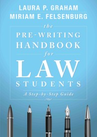The Pre-Writing Handbook for Law Students : A Step-by-Step Guide
