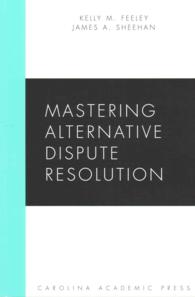 Mastering Alternative Dispute Resolution (Carolina Academic Press Mastering)