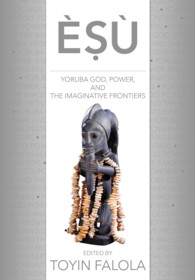 S : Yoruba God, Power, and the Imaginative Frontiers