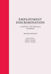 Employment Discrimination : A Context and Practice Casebook (Context and Practice) （2ND）