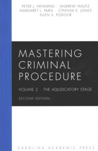 Mastering Criminal Procedue : The Adjudicatory Stage (Carolina Academic Press Mastering Series) 〈2〉 （2ND）