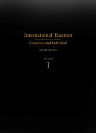 International Taxation (2-Volume Set) : Corporate and Individual （9TH）
