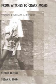 From Witches to Crack Moms : Women, Drug Law, and Policy （2ND）