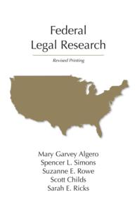 Federal Legal Research (Legal Research Series) （Revised）