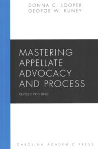 Mastering Appellate Advocacy and Process (Carolina Academic Press Mastering) （Revised）
