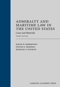 Admiralty and Maritime Law in the United States : Cases and Materials （3TH）