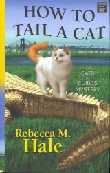 How to Tail a Cat (Cats and Curios Mysteries) （LRG）