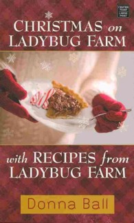 Christmas on Ladybug Farm : With Recipes from Ladybug Farm:A Companion Cookbook （LRG）