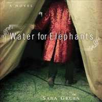 Water for Elephants （Unabridged）